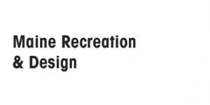 Maine Recreation & Design